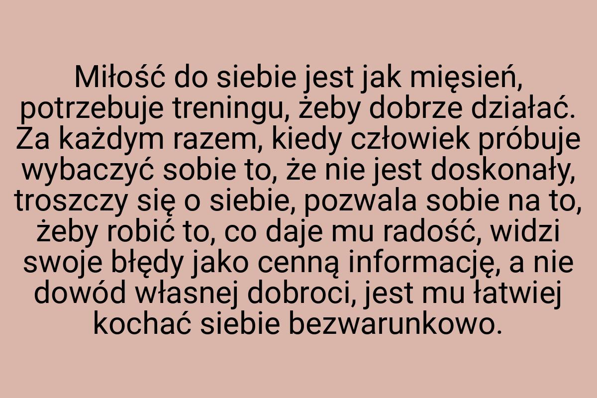 Miłość do siebie jest jak mięsień, potrzebuje treningu