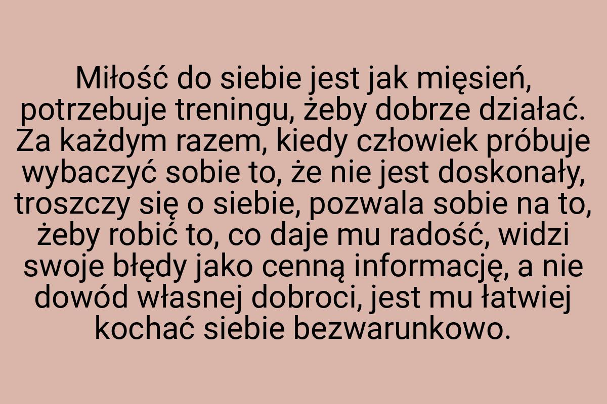 Miłość do siebie jest jak mięsień, potrzebuje treningu