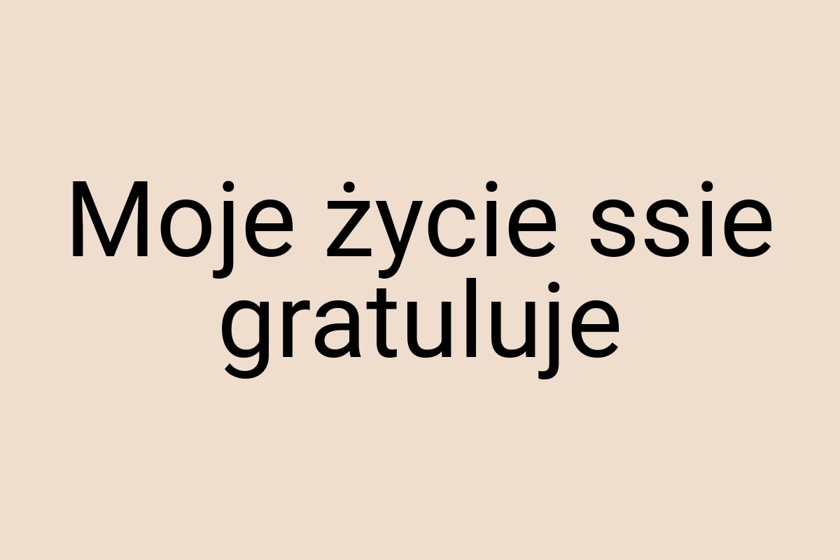 Moje życie ssie gratuluje