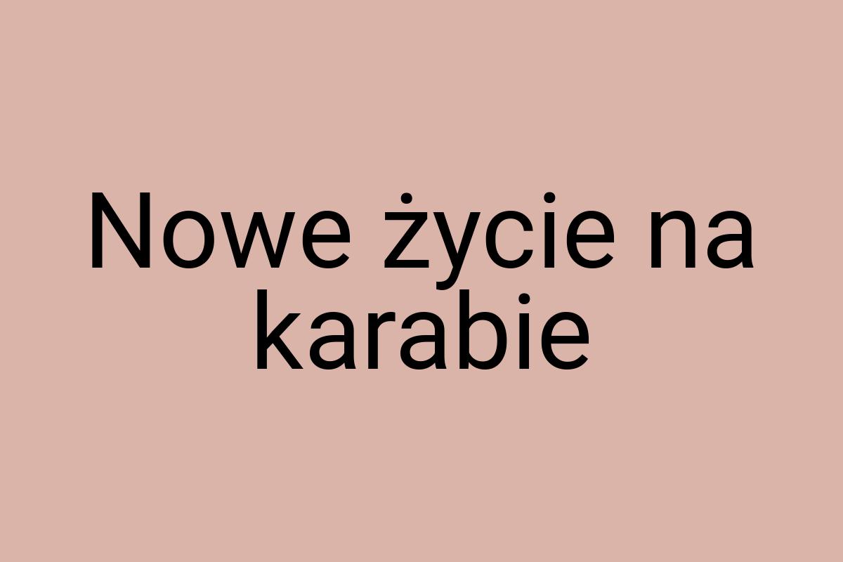 Nowe życie na karabie