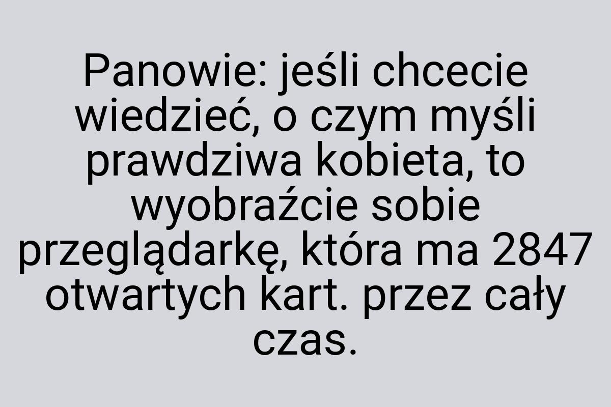 Panowie: jeśli chcecie wiedzieć, o czym myśli prawdziwa