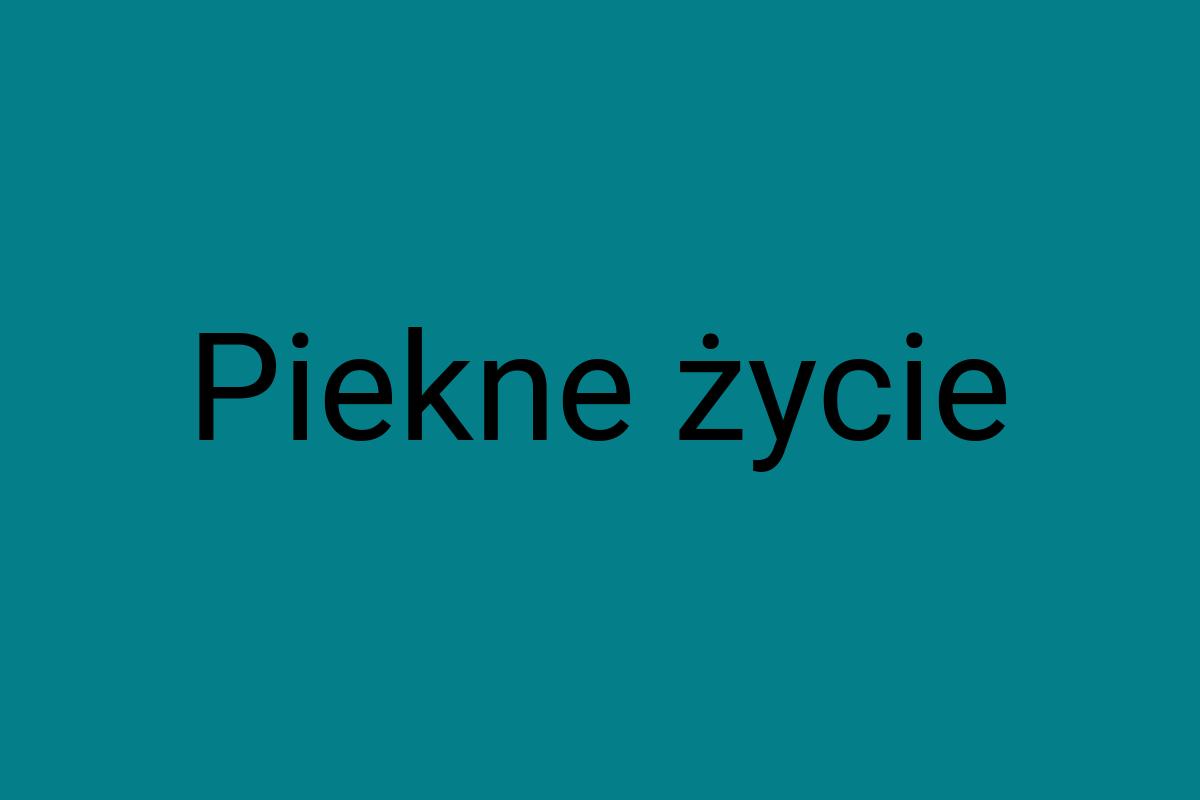 Piekne życie