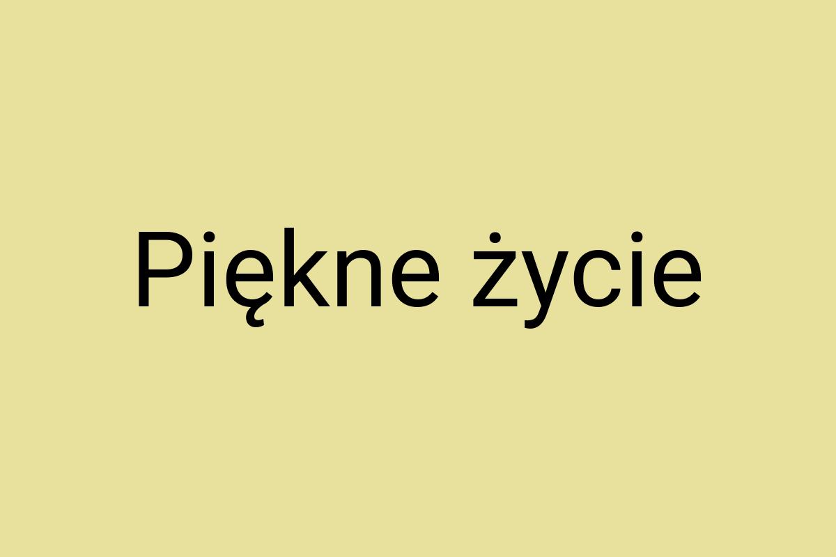 Piękne życie