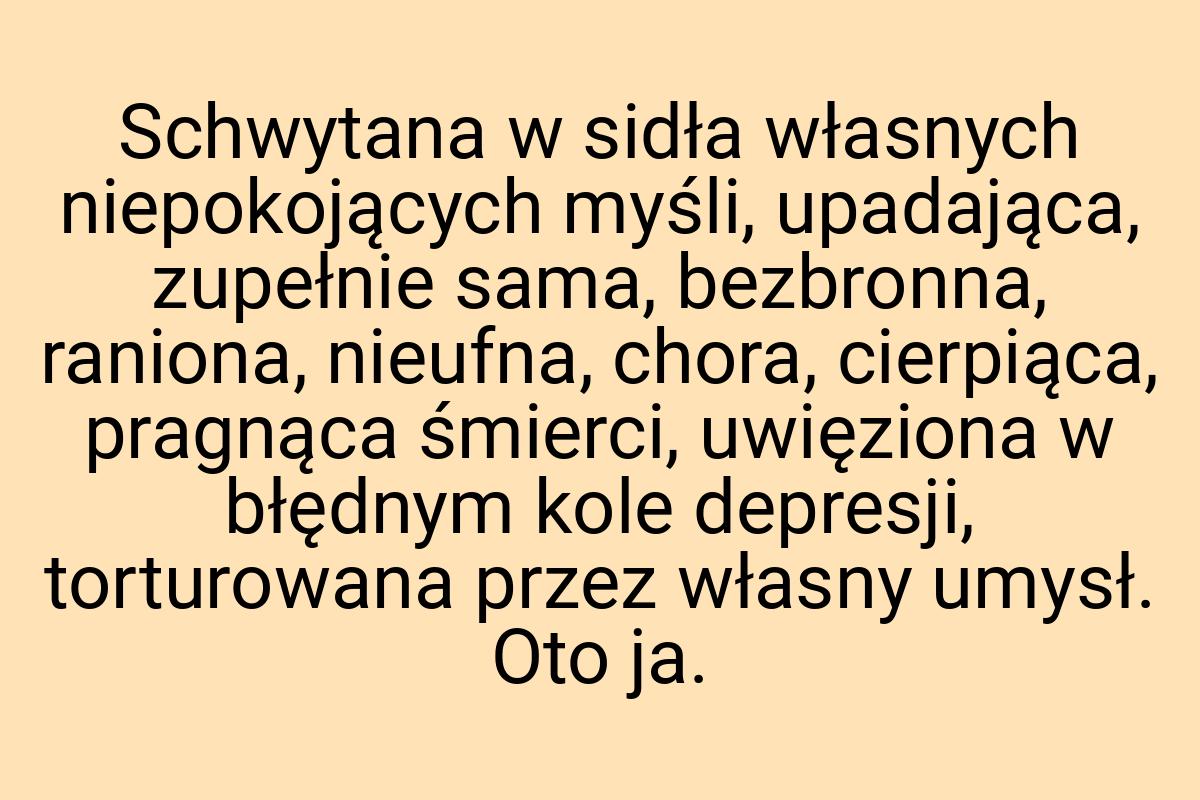 Schwytana w sidła własnych niepokojących myśli, upadająca