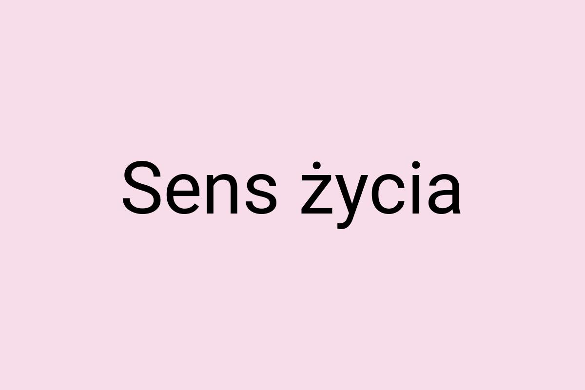 Sens życia