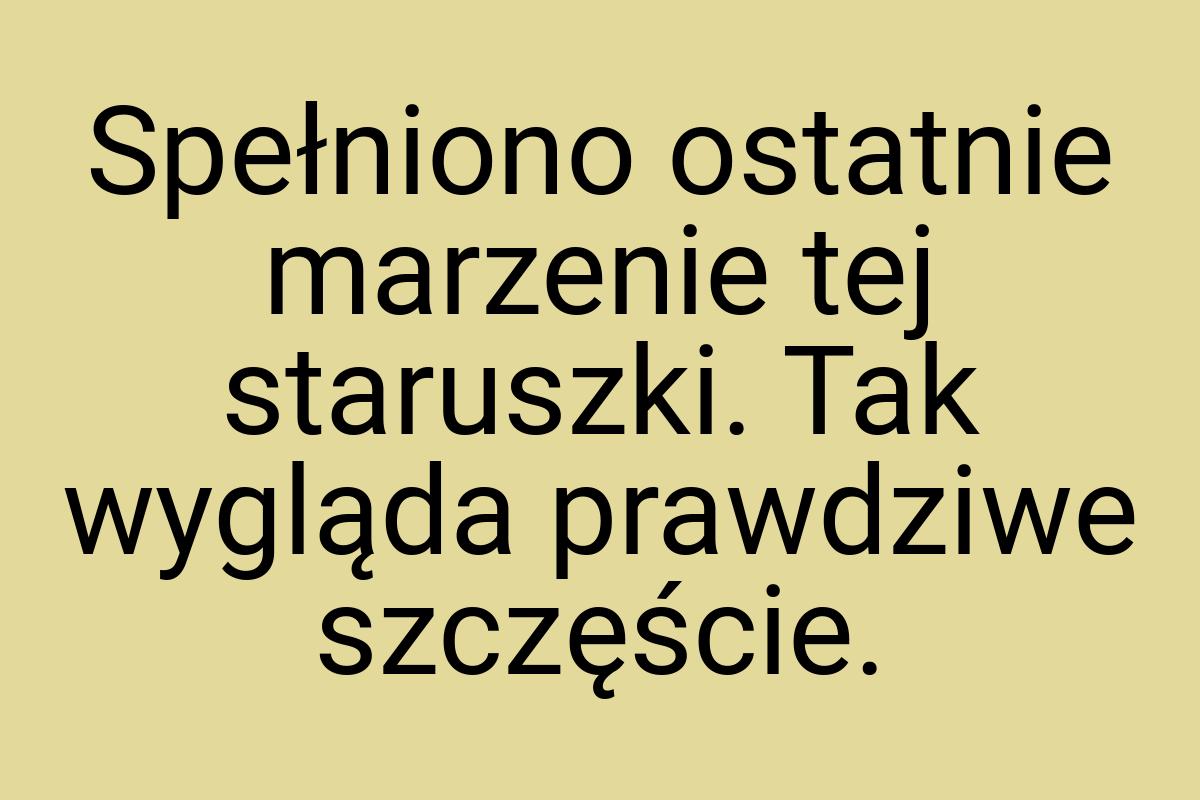 Spełniono ostatnie marzenie tej staruszki. Tak wygląda