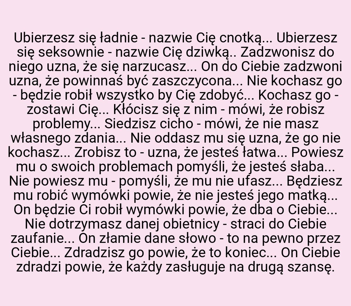 Ubierzesz się ładnie - nazwie Cię cnotką... Ubierzesz się