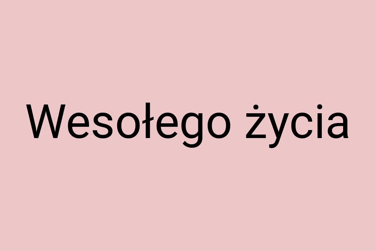 Wesołego życia