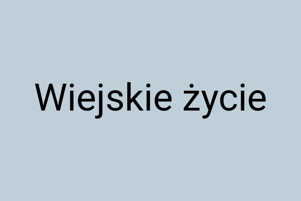 Wiejskie życie