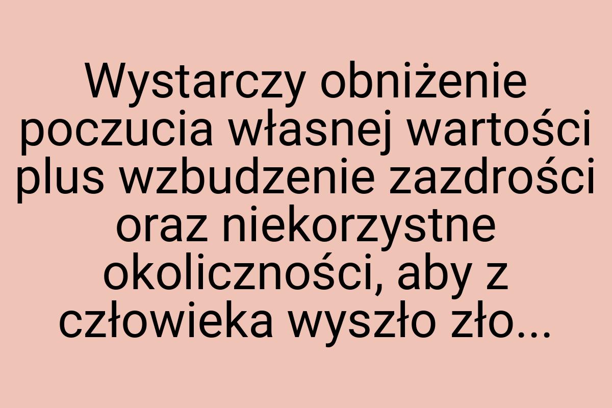 Wystarczy obniżenie poczucia własnej wartości plus