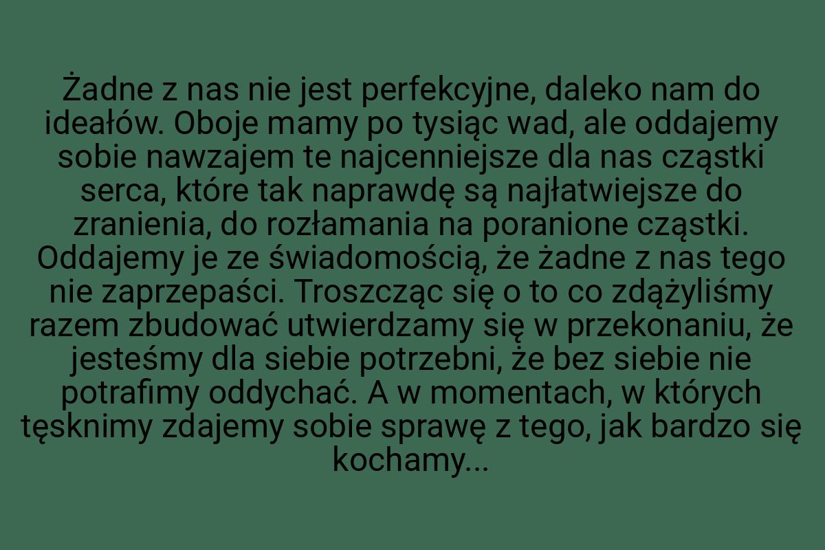 Żadne z nas nie jest perfekcyjne, daleko nam do ideałów