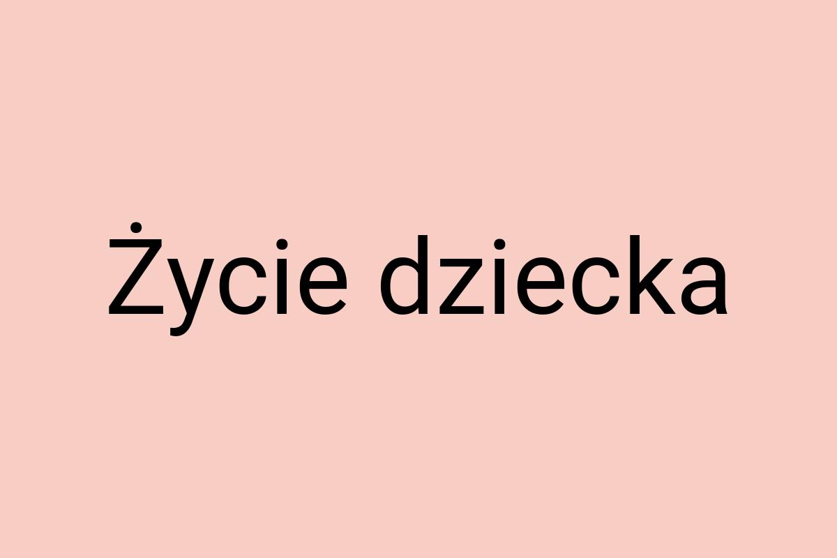 Życie dziecka