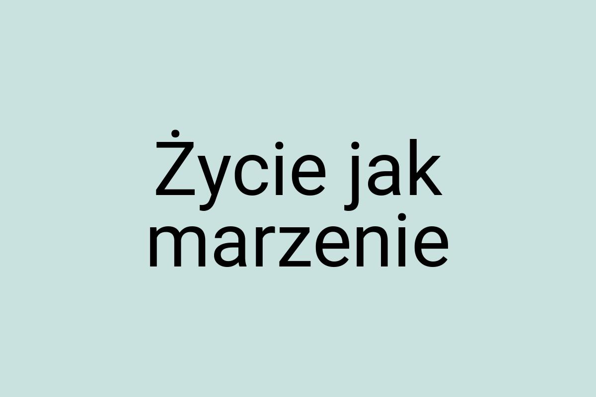 Życie jak marzenie