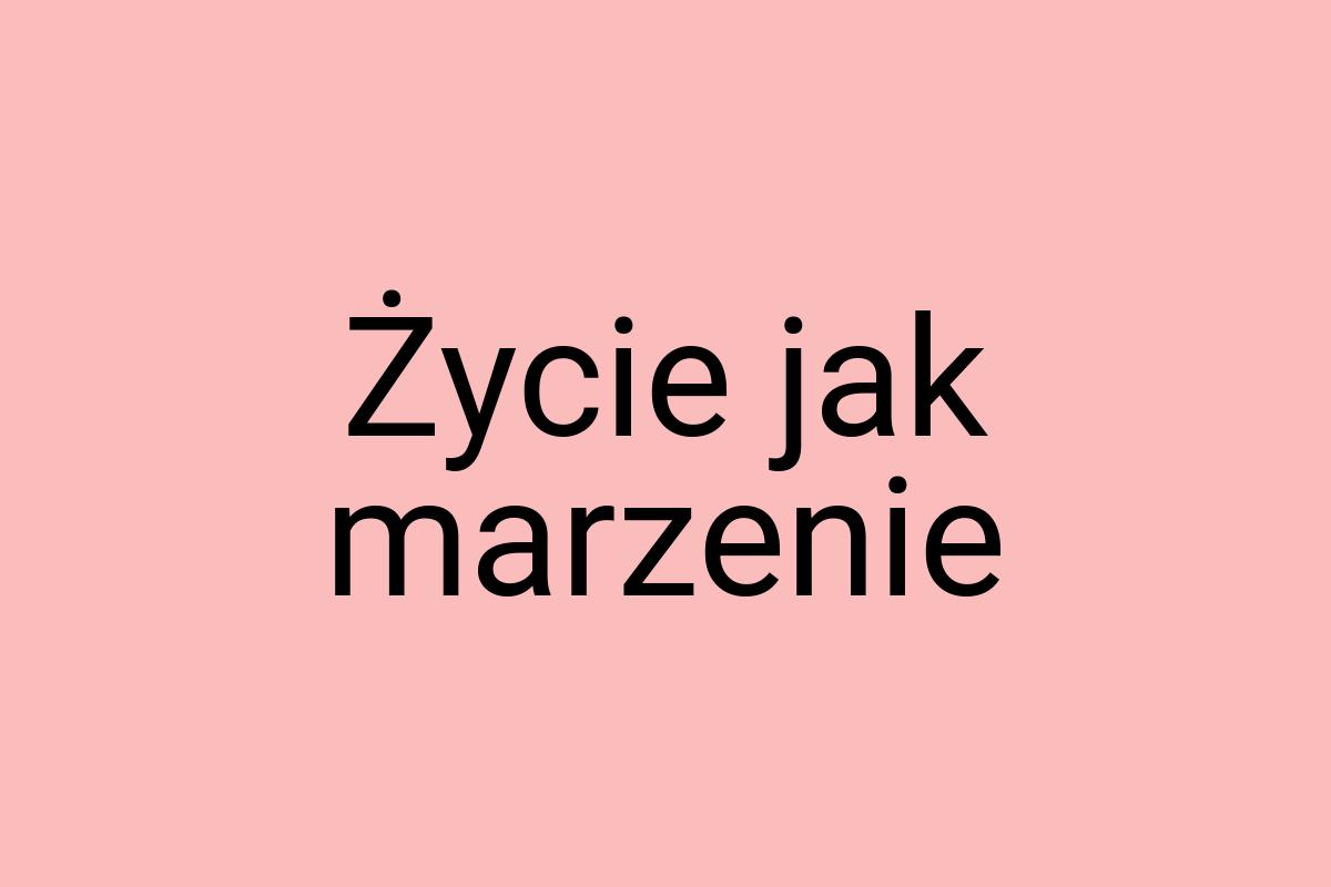 Życie jak marzenie