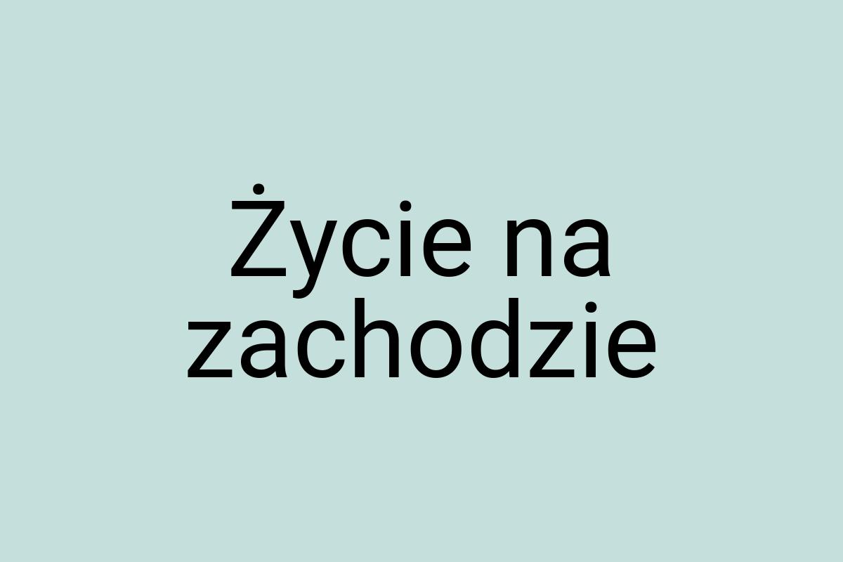 Życie na zachodzie