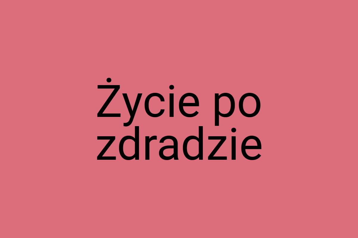 Życie po zdradzie