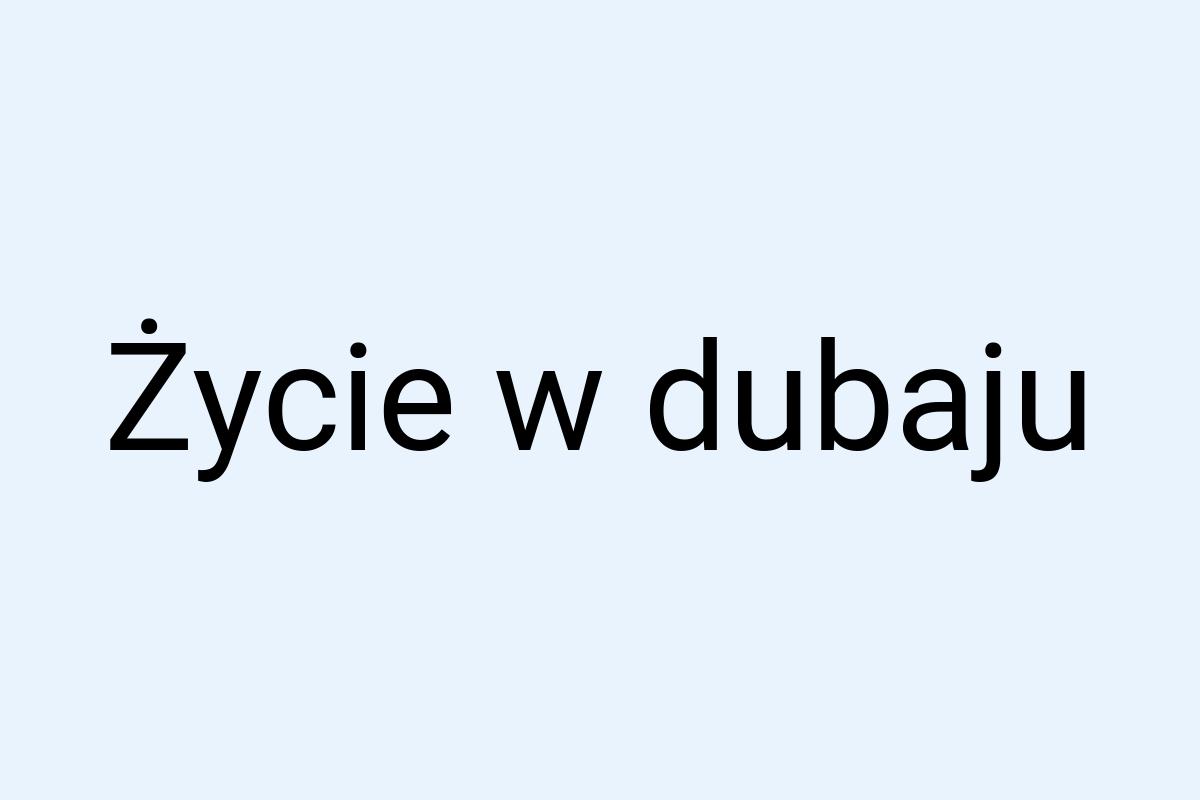 Życie w dubaju