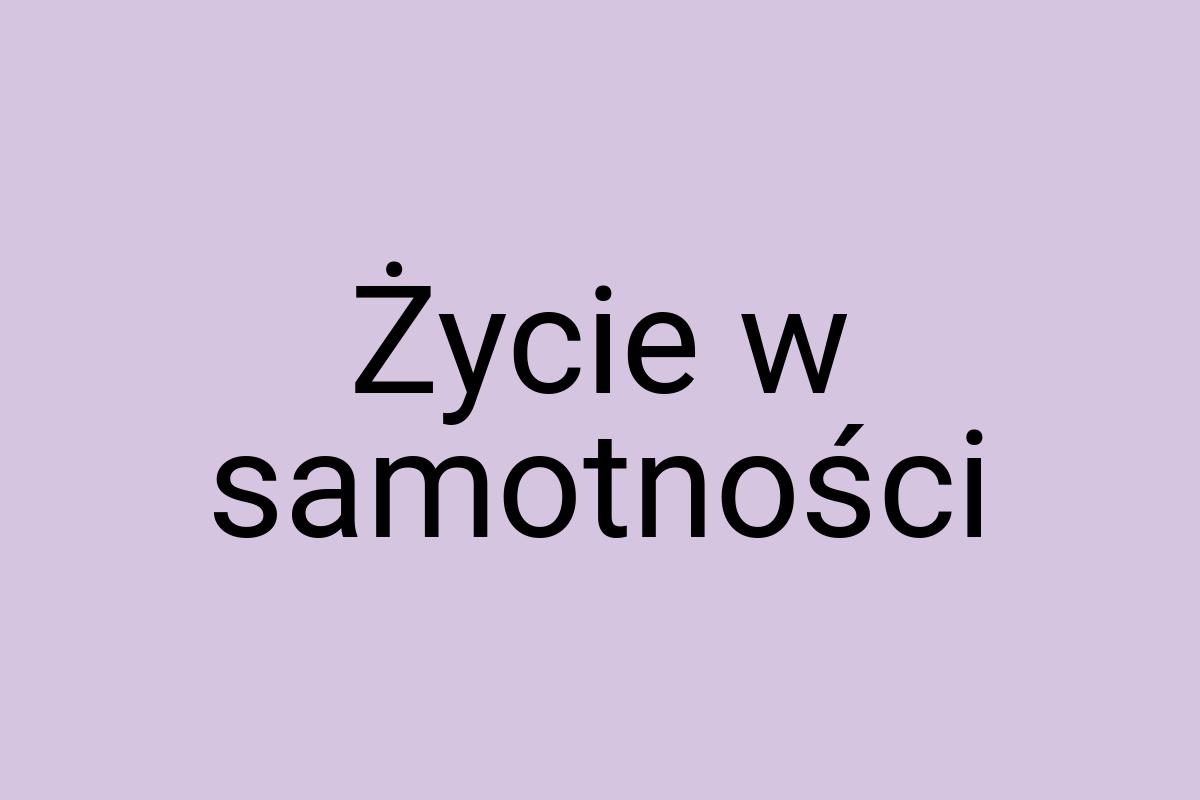 Życie w samotności