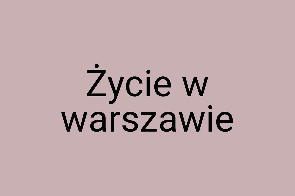 Życie w warszawie