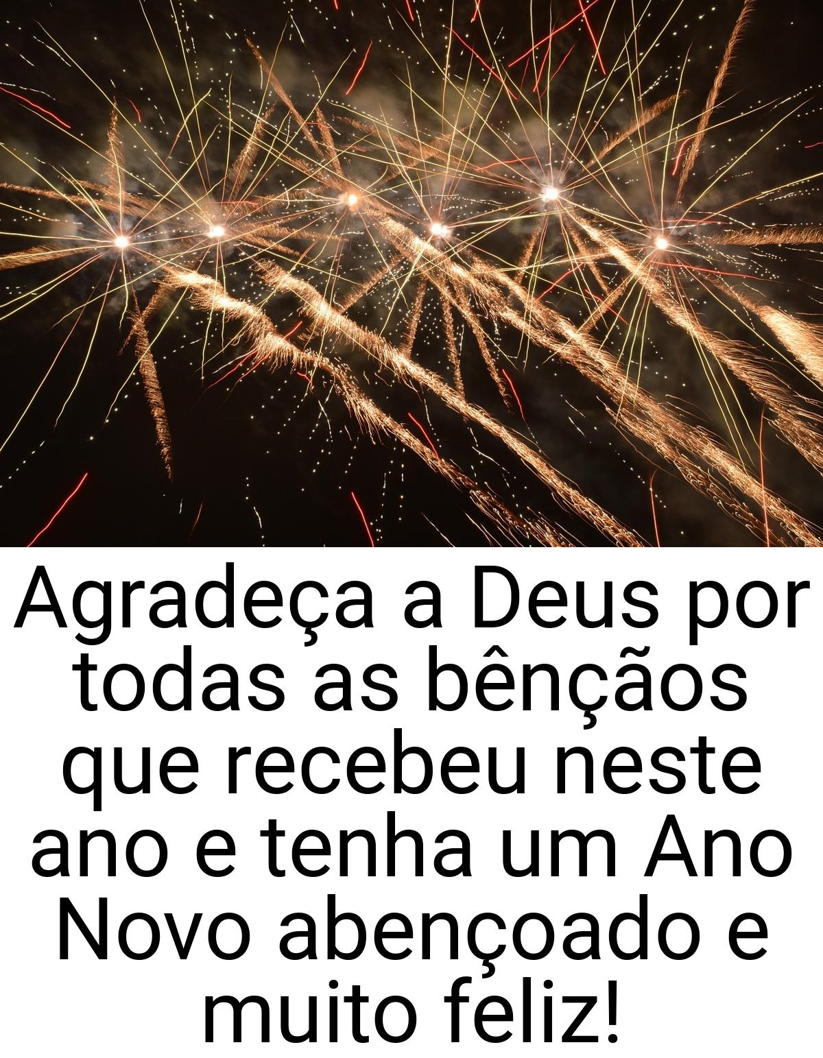 Agradeça a Deus por todas as bênçãos que recebeu neste ano