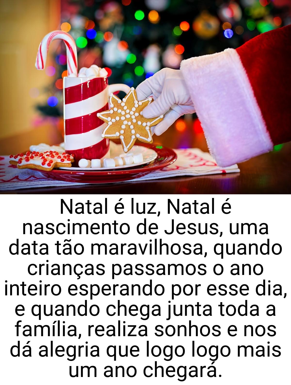 Natal é luz, Natal é nascimento de Jesus, uma data tão