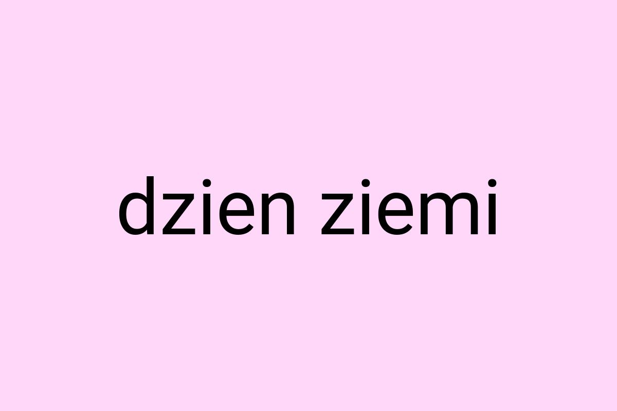 Dzien ziemi