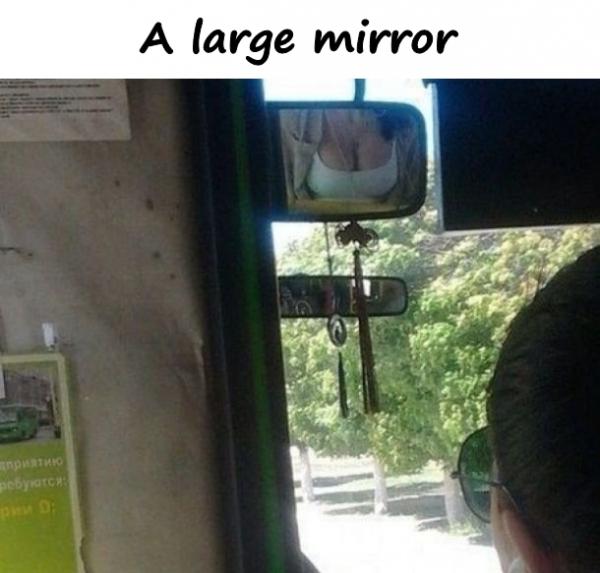 A large mirror