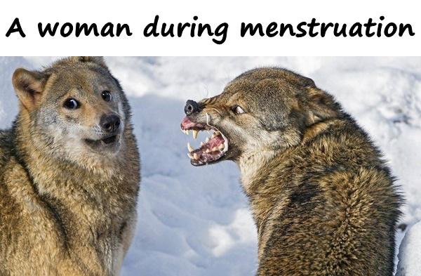 A woman during menstruation