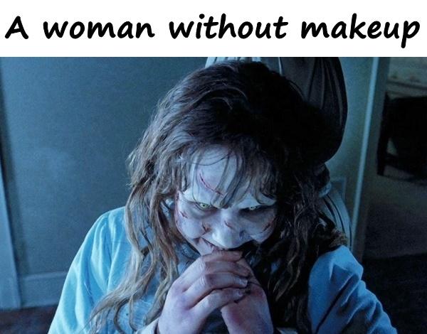 A woman without makeup