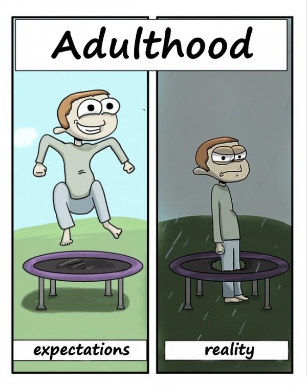 Adulthood - expectations vs. reality