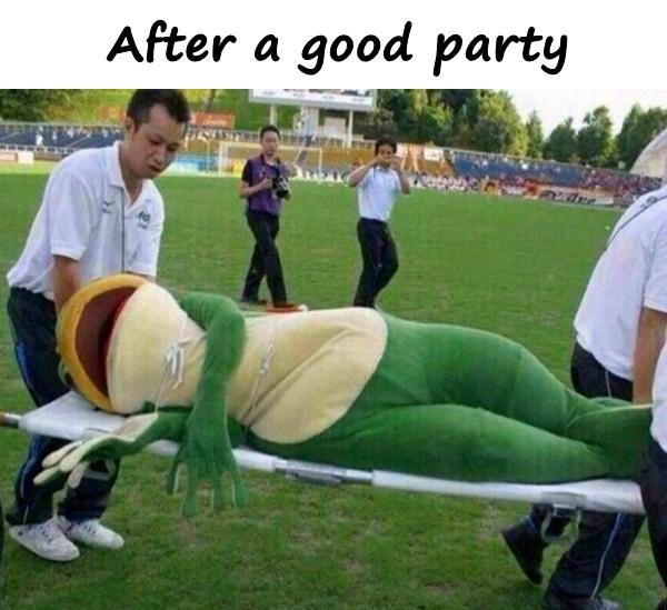 After a good party