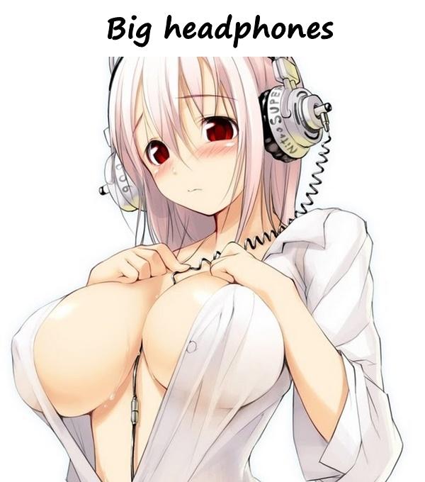 Big headphones