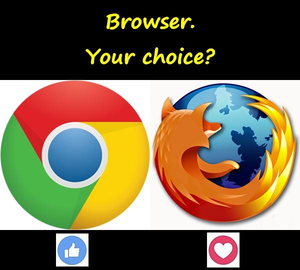 Browser. Your choice