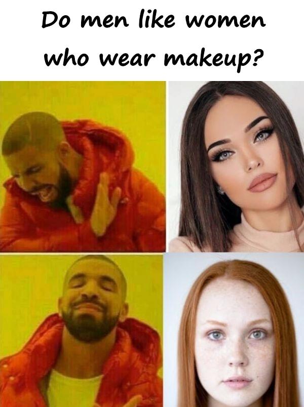 Do men like women who wear makeup