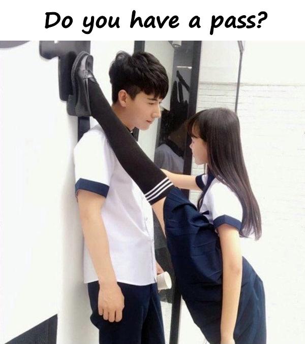 Do you have a pass