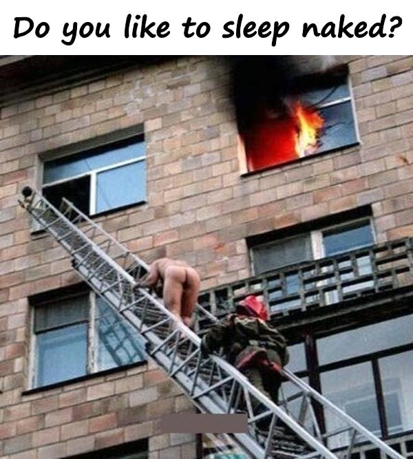 Do you like to sleep naked