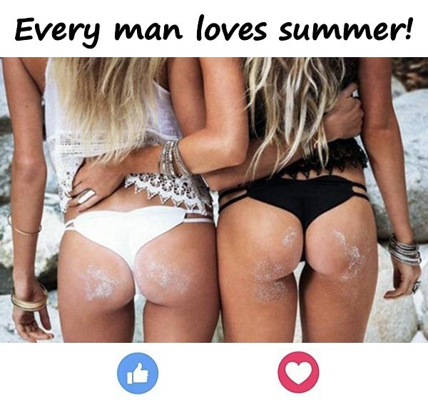 Every man loves summer