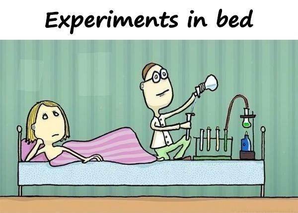 Experiments in bed