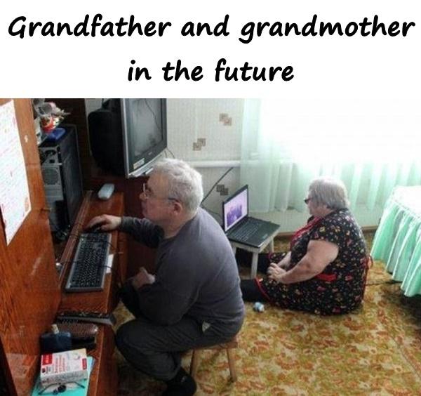Grandfather and grandmother in the future