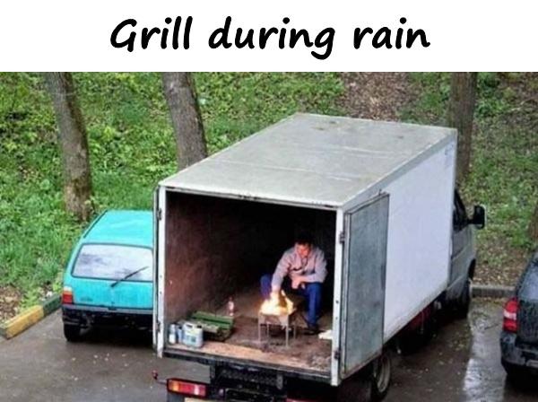 Grill during rain