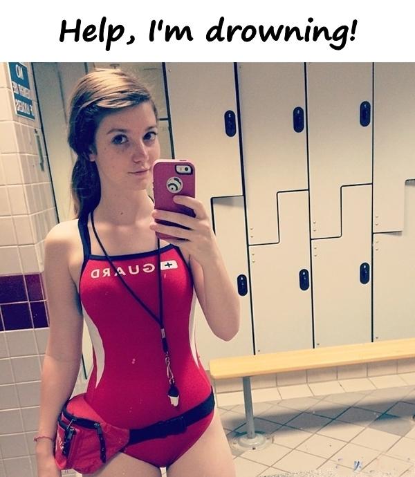 Help, I'm drowning