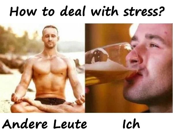 How to deal with stress