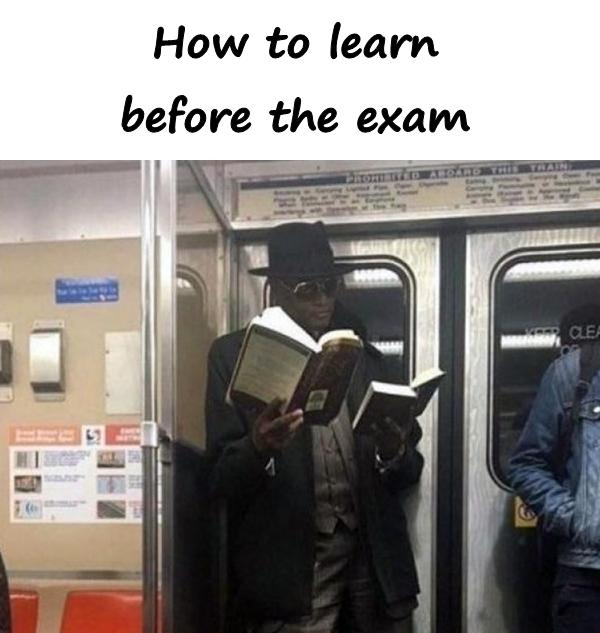 How to learn before the exam