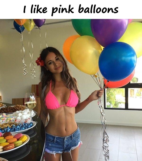 I like pink balloons