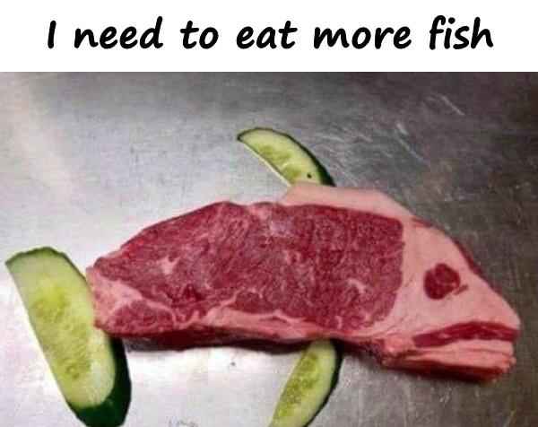 I need to eat more fish