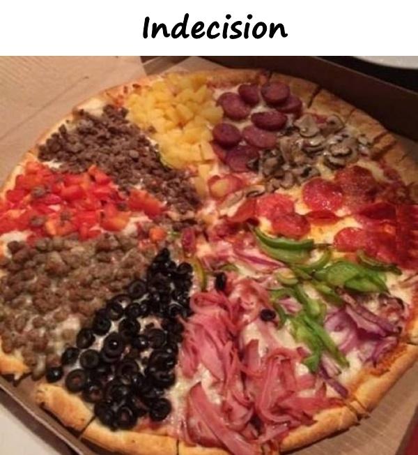 Indecision