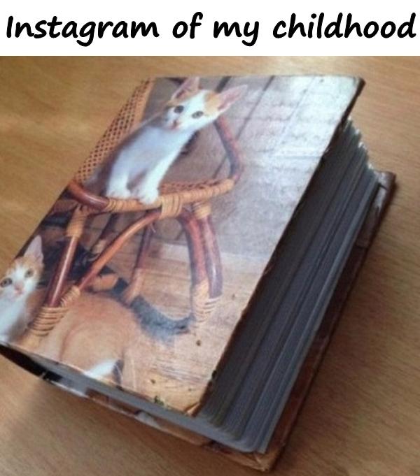 Instagram of my childhood