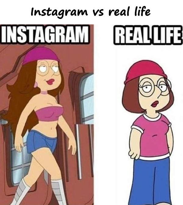 Instagram vs real life