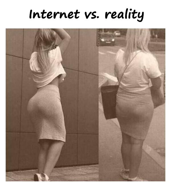 Internet vs. reality