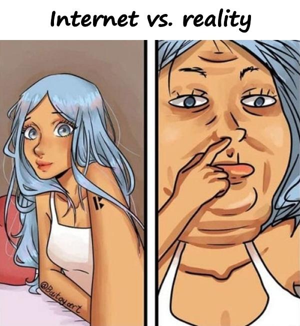 Internet vs. reality